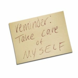sticky note: "reminder: take care of myself"