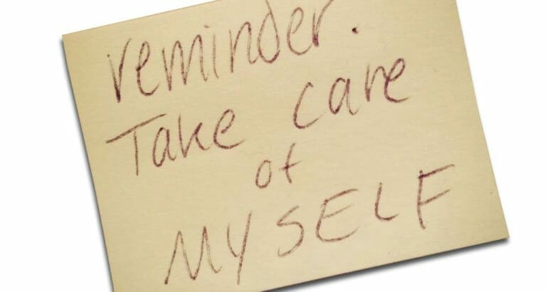 sticky note: "reminder: take care of myself"